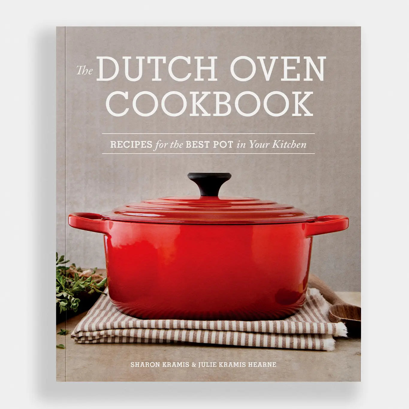 The Dutch Oven Cookbook